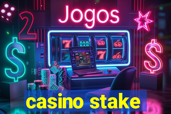 casino stake