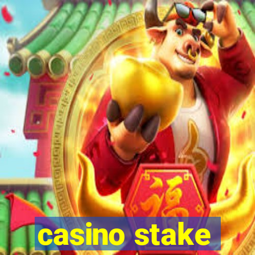 casino stake