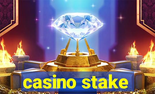 casino stake