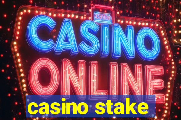 casino stake