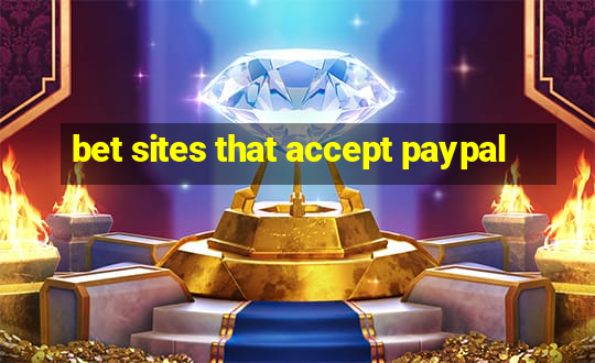 bet sites that accept paypal