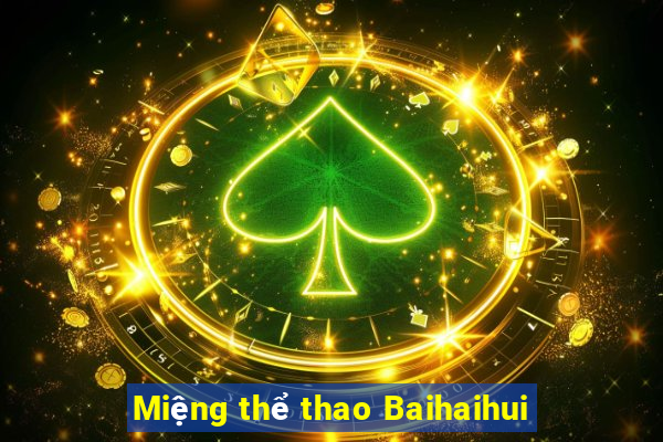 Miệng thể thao Baihaihui