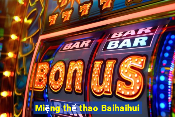 Miệng thể thao Baihaihui