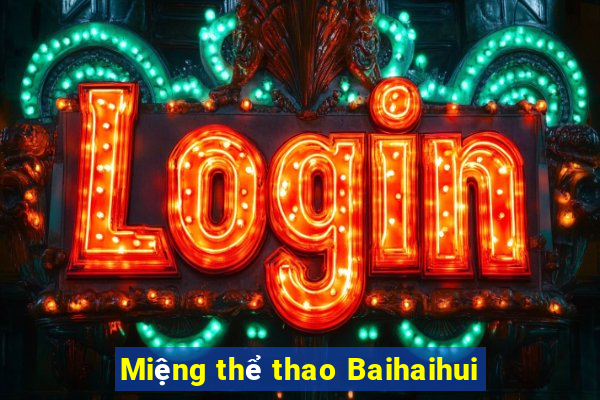 Miệng thể thao Baihaihui