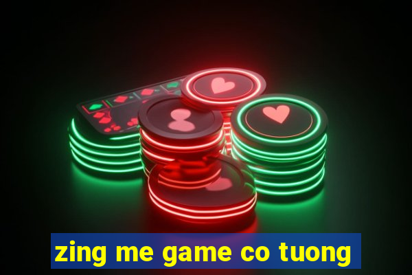 zing me game co tuong