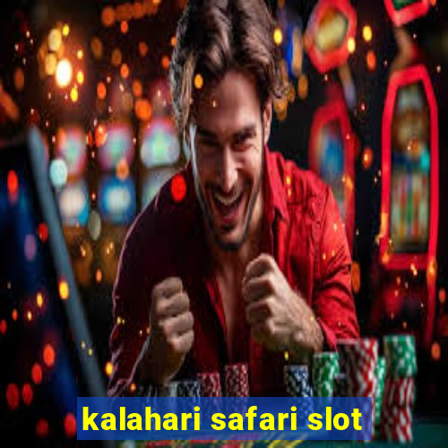 kalahari safari slot