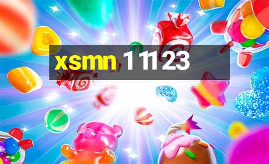 xsmn 1 11 23