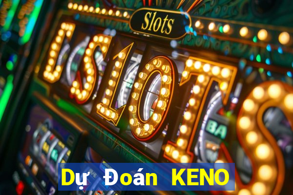 Dự Đoán KENO thứ Ba