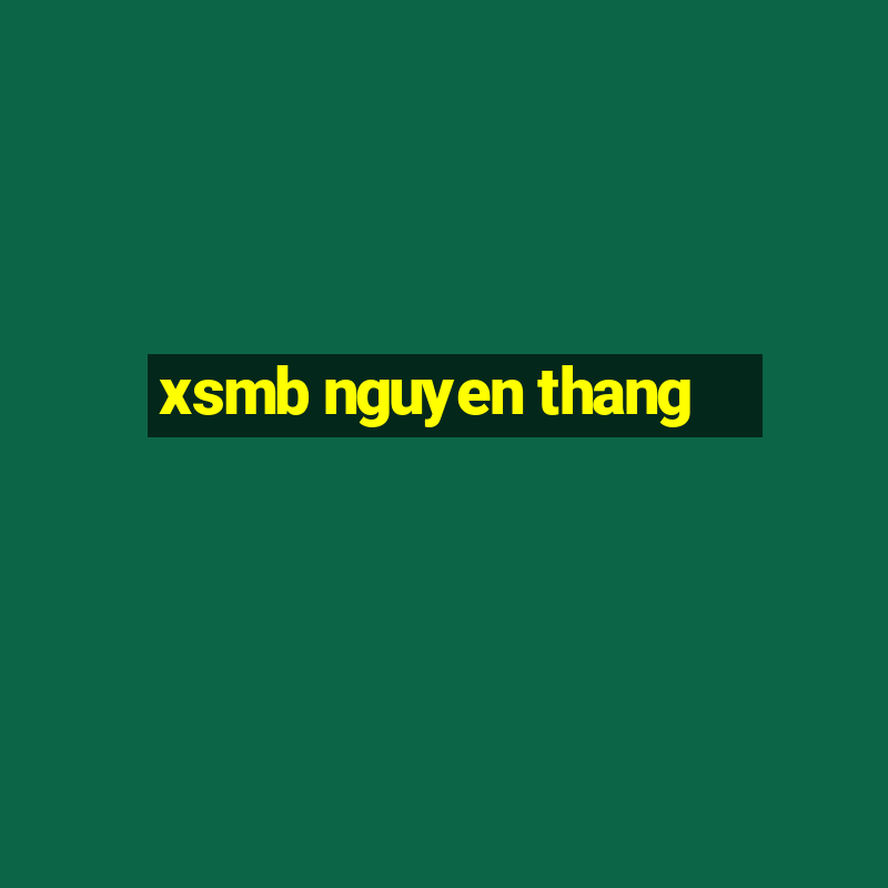 xsmb nguyen thang