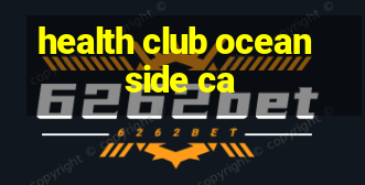 health club oceanside ca