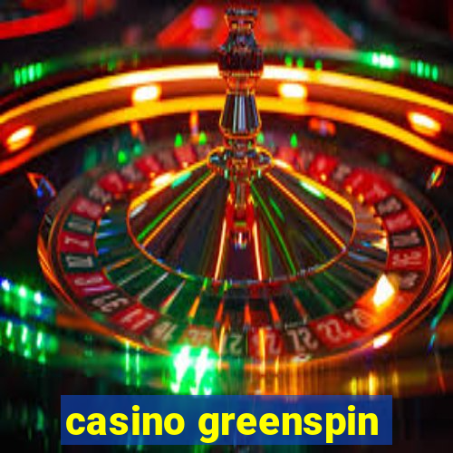 casino greenspin