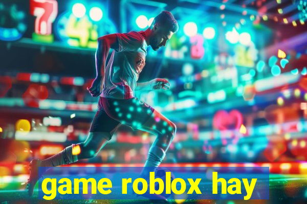 game roblox hay