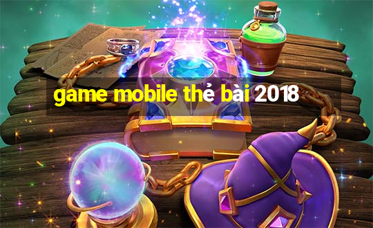 game mobile thẻ bài 2018