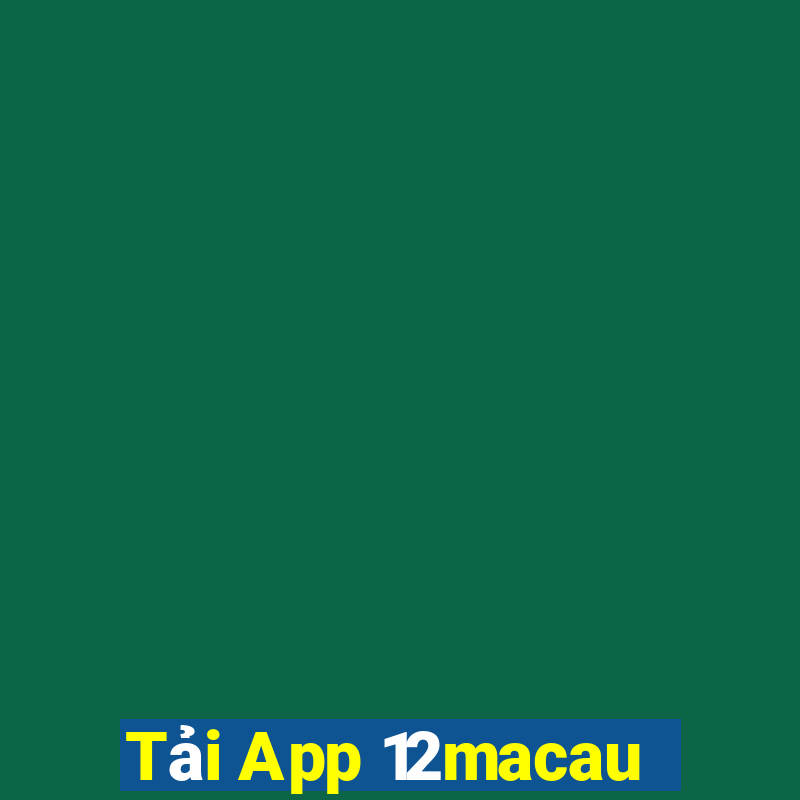 Tải App 12macau