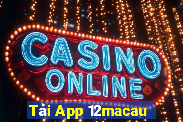 Tải App 12macau