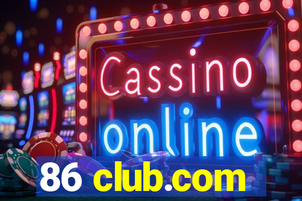 86 club.com