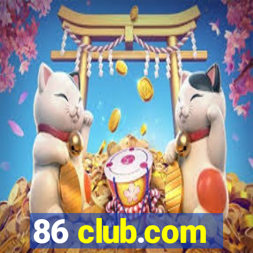 86 club.com