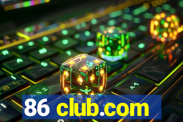 86 club.com