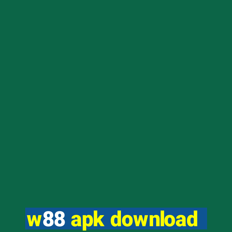 w88 apk download