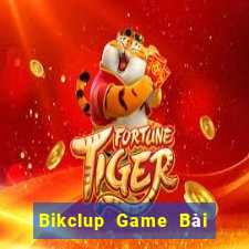 Bikclup Game Bài Hot Nhất Hiện Nay