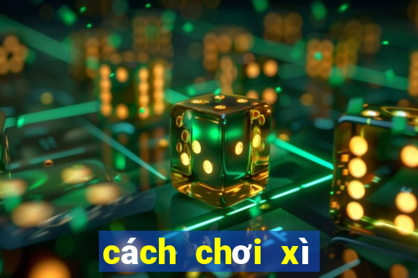 cách chơi xì dách luôn thắng