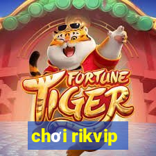 chơi rikvip