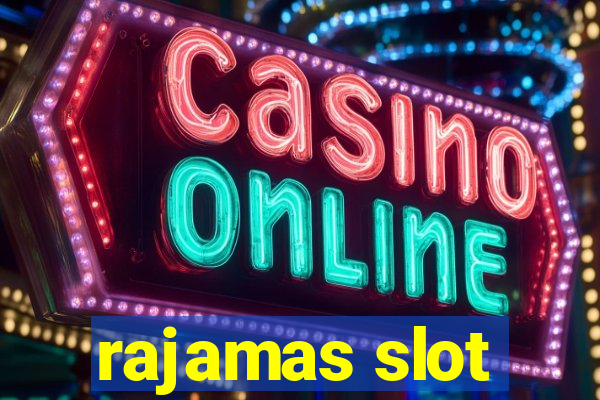 rajamas slot