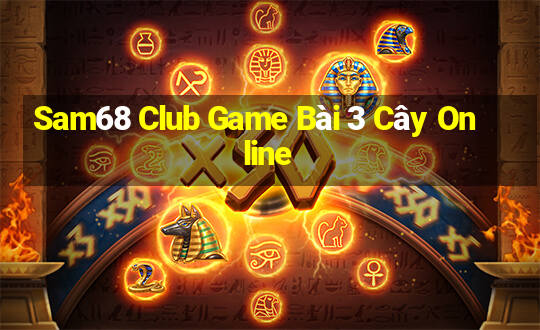 Sam68 Club Game Bài 3 Cây Online