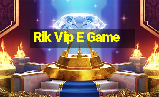 Rik Vip E Game