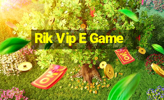 Rik Vip E Game