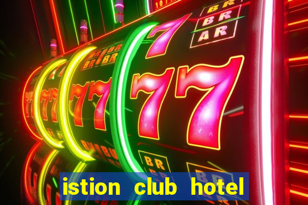 istion club hotel & spa