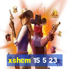 xshcm 15 5 23