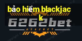 bảo hiểm blackjack