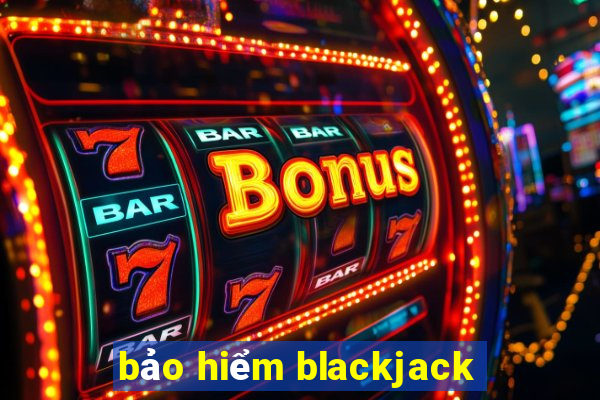 bảo hiểm blackjack