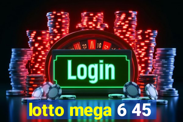 lotto mega 6 45