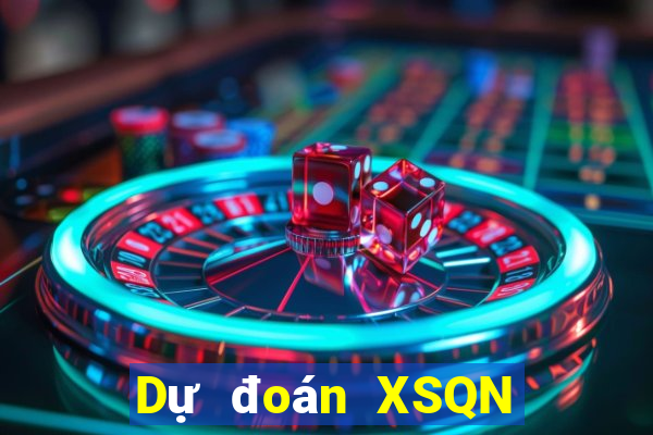 Dự đoán XSQN ngày 5