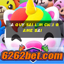 Đá quý sai lầm chơi game bài