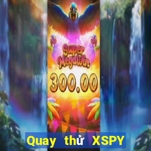 Quay thử XSPY ngày 12