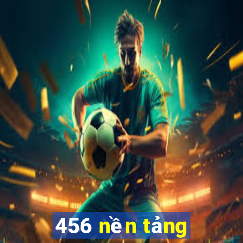 456 nền tảng