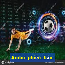 Ambo phiên bản mới nhất