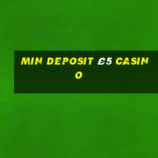 min deposit £5 casino