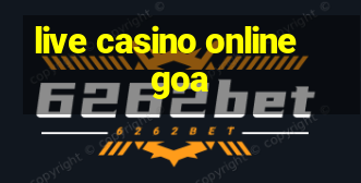 live casino online goa