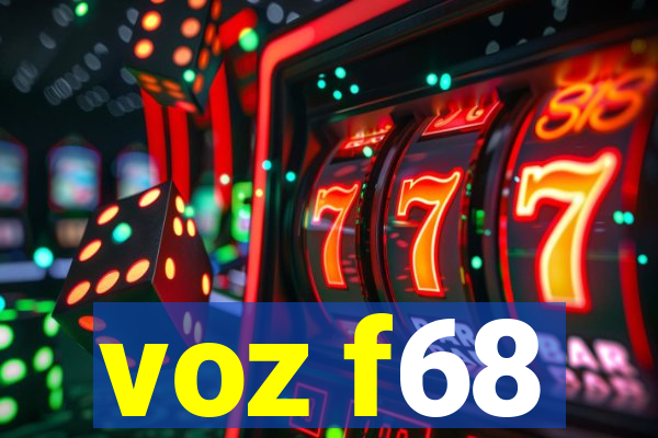 voz f68