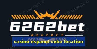 casino espanol cebu location