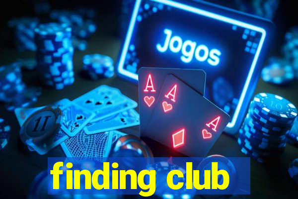 finding club