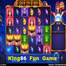 King86 Fun Game Bài Online Uy Tín