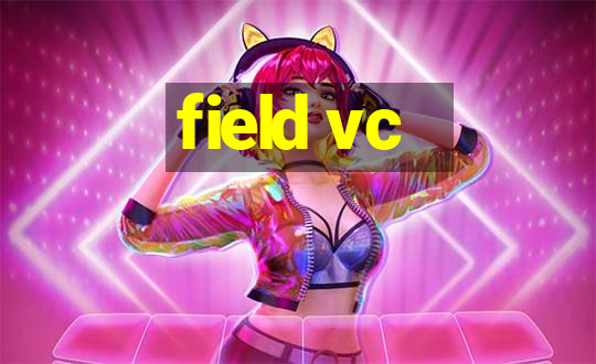 field vc