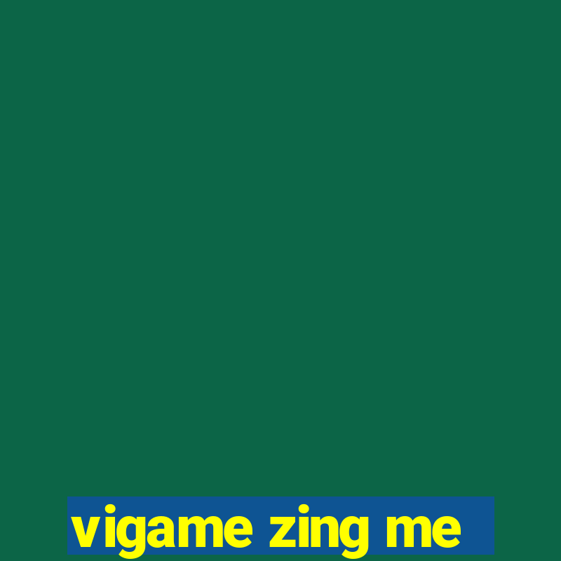 vigame zing me