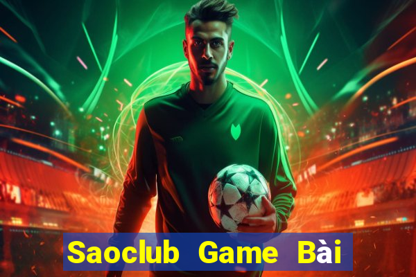 Saoclub Game Bài Uống Rượu