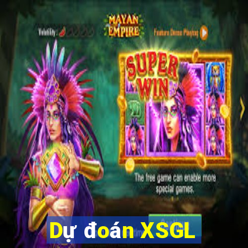 Dự đoán XSGL